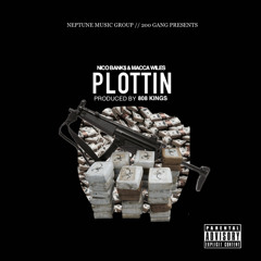 Nico Bank$ & Macca Wiles - Plottin' [Prod. By Chance Beats]