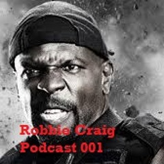 Robbie Craig Podcast 001 [FREE DOWNLOAD]