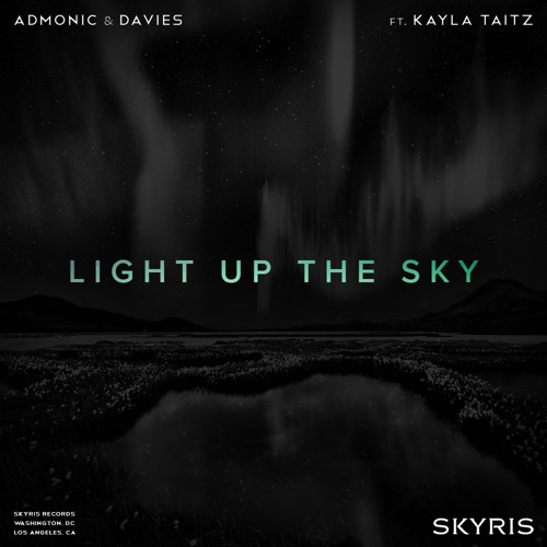Light Up The Sky (ft. Kayla Taitz)