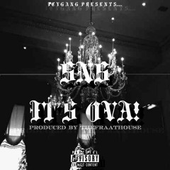 IT'S OVA (Prod. By TheFraatHouse)