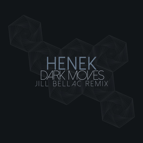 Henek - Dark Moves (Jill Bellac Remix)