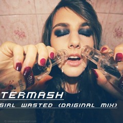 Mastermash - White Girl Wasted (Original Mix) *FREE DOWNLOAD*