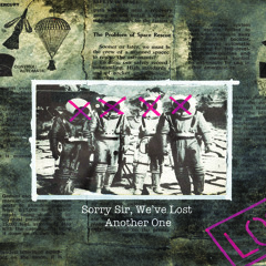 Sorry Sir, We've Lost Another One