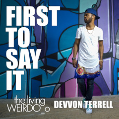 04. Devvon Terrell - First To Say It