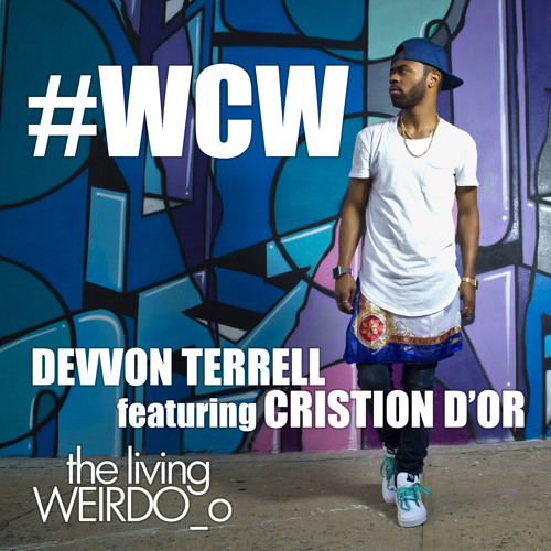 03. Devvon Terrell - #WCW (featuring Cristion D'or) PRODUCED BY: ByDope Boi Beatz