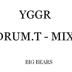 YGGR(DRUM.T - MIX)(NO MIXED)