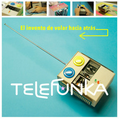 El Invento De Volar Hacia Atrás - Telefunka