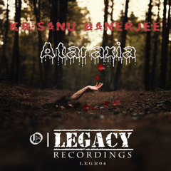 Krisanu Banerjee - Ataraxia (OUT NOW)