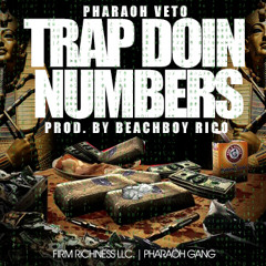 Pharaoh Veto "Trap Doin Numbers" prod. by BeachBoy Rico