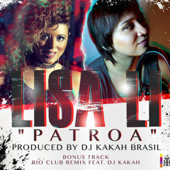 Lisa Li feat. Dj Kakah - Patroa [www.musicateusabor.com]