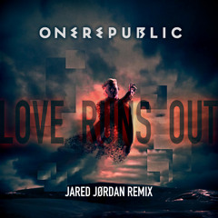 One Republic - Love Runs Out ( Jared Jørdan Remix )