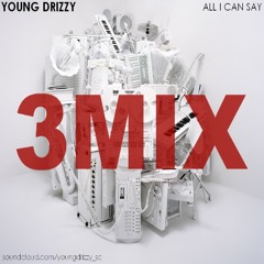 Young Drizzy - 3MIX