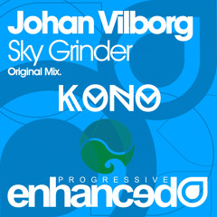 Johan Vilborg - Sky Grinder (Kono (USA) Progressive Bootleg) [FREE DOWNLOAD]