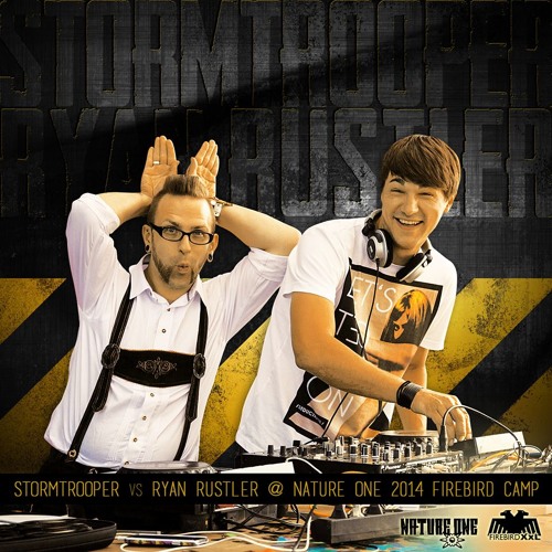Stormtrooper&Ryan Rustler@Firebird XXL Camp Nature One 2014