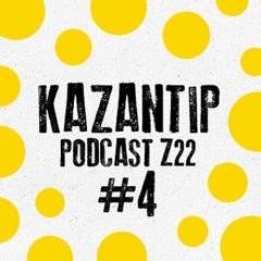 Kazantip Podcast Z-22