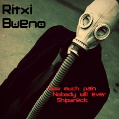 Ritxi Bueno -nobody Will Ever