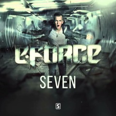 E-Force - Seven (DjHardlinerBootleg) HARDCORE (DOWNLOAD)