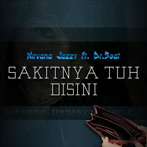 DR.Beat - Sakitnya Tuh Di Sini M.U.D (Nirvana Jazzy) BB