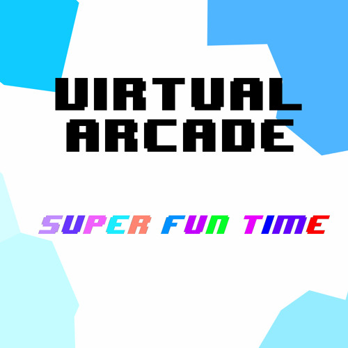 Stream Virtual Arcade - Super Fun Time! [Glitch Hop Experiment] by ...