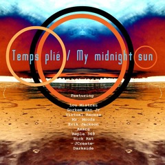 Lou Mistrau & Darkside -Temps Plié (My Midnight Sun)