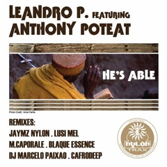 Leandro P. Feat. Anthony Poteat - He's Able (Cafrodeep's Vocal Reconstruction)