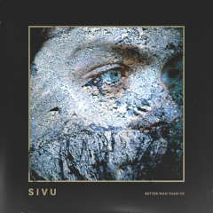 Sivu - Better Man Than He (Thom Alt J Δ Remix)