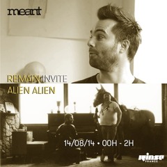 Rinse FM Podcast - Remain with Alien Alien - August 2014