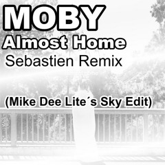 Moby - Almost Home - Sebastien RMX (Mike Dee Lite´s Sky Edit)