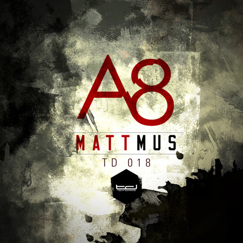 Matt Mus - A8 (Original Mix) TECHNODROME 018