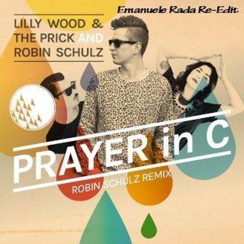 Lilly Wood & The Prick - Prayer In C (Emanuele Rada Re Edit) FREE DOWNLOAD