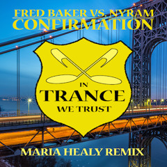 TEASER Fred Baker Vs. Nyram - Confirmation (Maria Healy Remix) [In Trance We Trust 639 - 0]