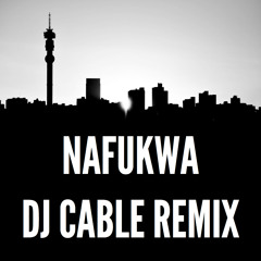 Riky Rick - Nafukwa (DJ Cable Remix) **FREE DOWNLOAD**