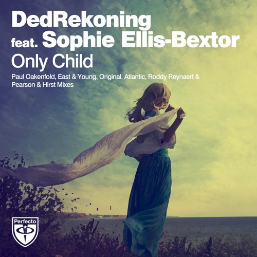 DedRekoning ft. Sophie Ellis-Bextor - Only Child (Paul Oakenfold Remix)