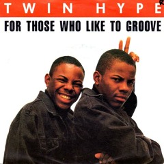 Twin Hype - For Those Who Like To Groove(1989)