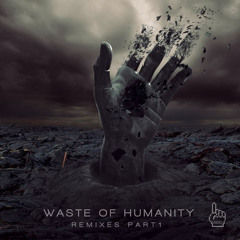 Steil020 Cortechs - Waste Of Humanity (A-Brothers Inhumanity Edit) snippet