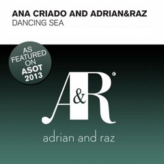 Ana Criado, Adrian&Raz - Dancing Sea (ShouldB3Banned Remix) (A&R Records)