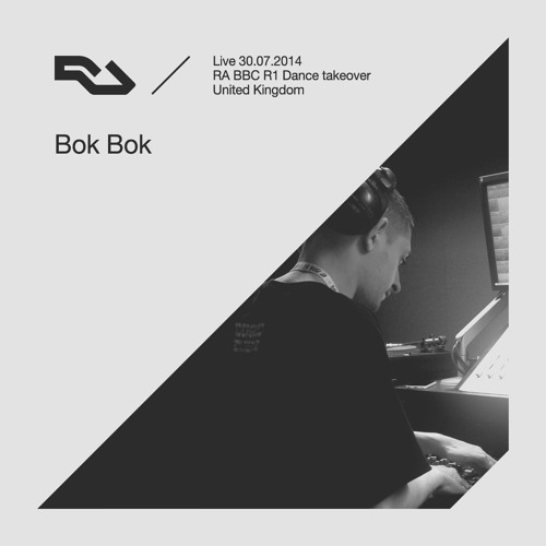 RA Live - 2014.07.30 - Bok Bok @ RA BBC R1 Dance Radio Takeover