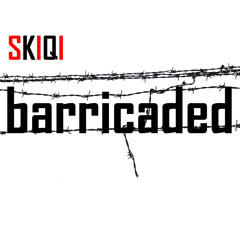 Barricaded