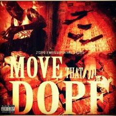 Move that dope remix...j capo x wentworth phil x lilmane aka romo studio version