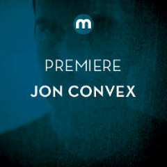 Premiere: Jon Convex 'Force'