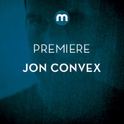 Premiere: Jon Convex 'Force'