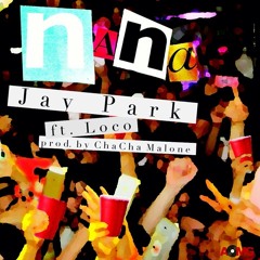 Jay Park - NaNa (Feat.AOMG)