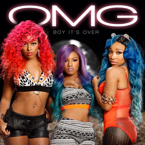 OMG Girlz - Boy Its Over