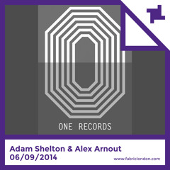 Adam Shelton & Alex Arnout - fabric x One Records Mix