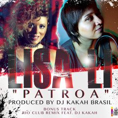Lisa Li - Patroa Feat Dj Kakah Brasil