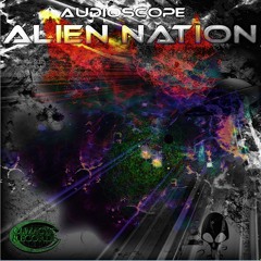 Audioscope - Alien Nation - EP - Out Now @ Beatport via Climactic Records)