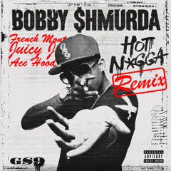 Bobby Shmurda - Hot Nigga (feat. French Montana, Juicy J & Ace Hood) [Mixed by Pinhead]