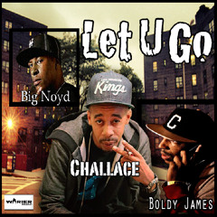 Let U Go Ft. Boldy James Big Noyd & Challace Q B Mix Prod. By King Benny