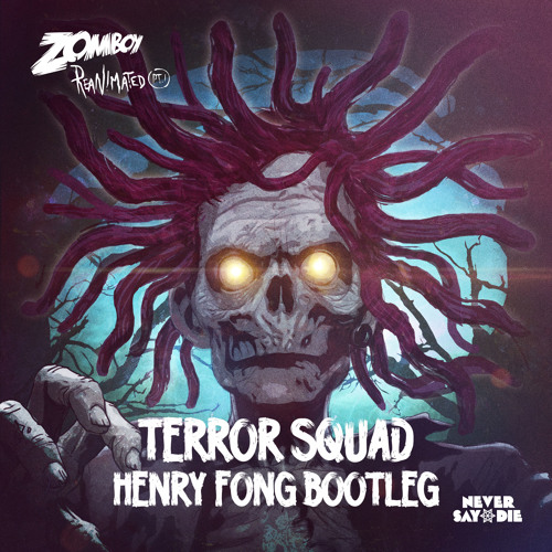 Listen to Zomboy - Terror Squad (Henry Fong Bootleg) FREE DOWNLOAD!! by  Henry Fong in uuu playlist online for free on SoundCloud