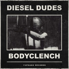 DIESEL DUDES BODY CLENCH (original mix)